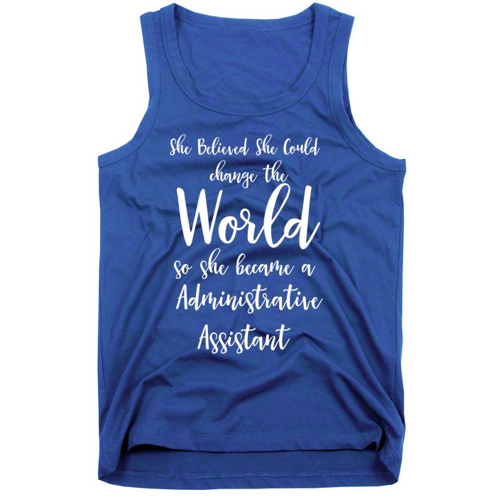 She Believed She Could Change The World Admin Assistant Gift Tank Top