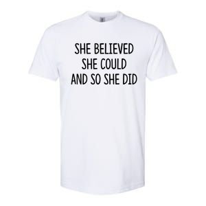 She Believed She Could And So She Did Gift Softstyle CVC T-Shirt