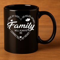Side by Side or Miles Apart Family Heart Family 11oz C Handle Ceramic Mug