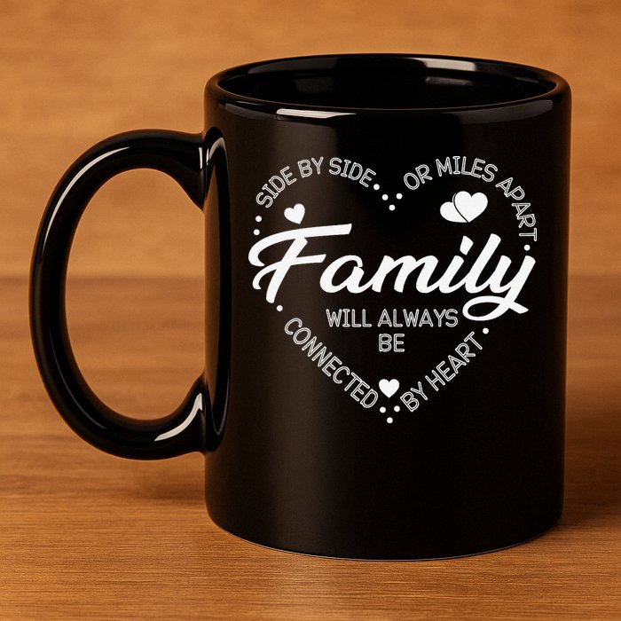Side by Side or Miles Apart Family Heart Family 11oz C Handle Ceramic Mug