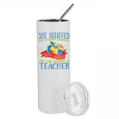 She Believed She Could Change The World So She Did Teacher Gift Stainless Steel Tumbler