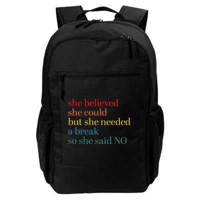 She Believed She Could But She Needed A Break So She Said No Daily Commute Backpack