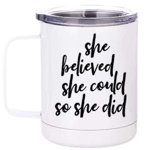 She Believed She Could So She Did Cursive Cute Gift 12 oz Stainless Steel Tumbler Cup