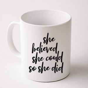 She Believed She Could So She Did Cursive Cute Gift Coffee Mug