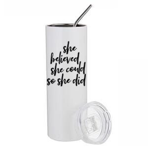 She Believed She Could So She Did Cursive Cute Gift Stainless Steel Tumbler