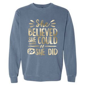 She Believed She Could So She Did Doodle Glam Great Gift Garment-Dyed Sweatshirt