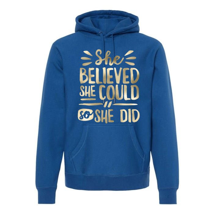 She Believed She Could So She Did Doodle Glam Great Gift Premium Hoodie