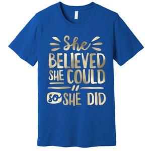 She Believed She Could So She Did Doodle Glam Great Gift Premium T-Shirt