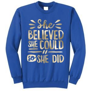 She Believed She Could So She Did Doodle Glam Great Gift Tall Sweatshirt