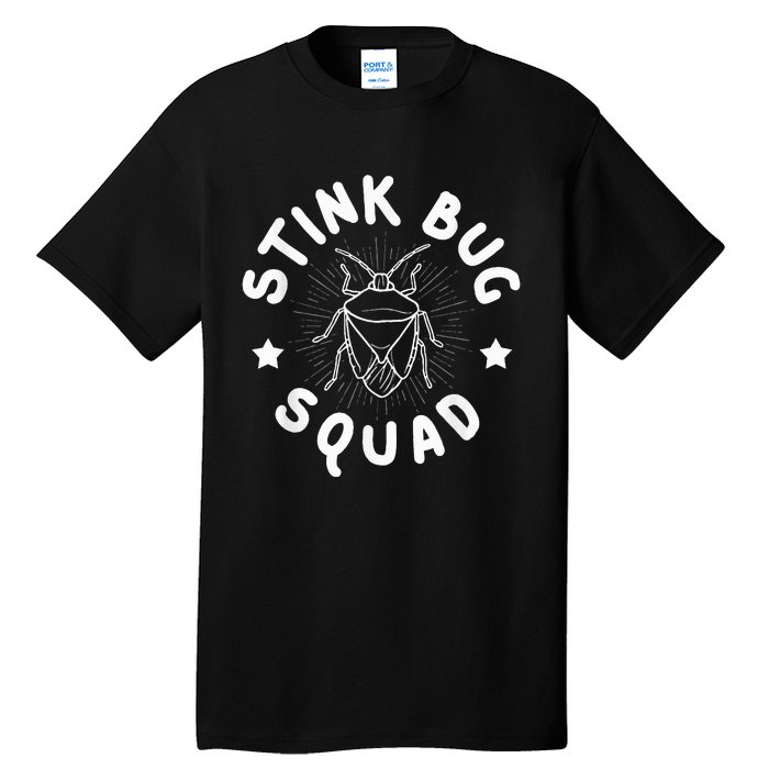 Stink Bug Squad Quote For A Stink Bug Expert Tall T-Shirt