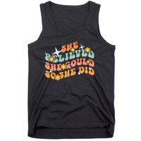 She Believed She Could So She Did Groovy Graduation Tank Top