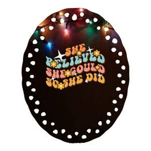 She Believed She Could So She Did Groovy Graduation Ceramic Oval Ornament