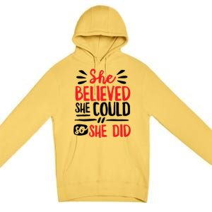 She Believed She Could So She Did Doodle Gift Premium Pullover Hoodie