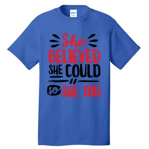 She Believed She Could So She Did Doodle Gift Tall T-Shirt