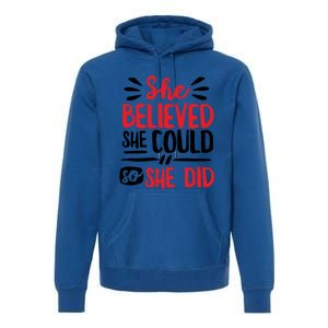 She Believed She Could So She Did Doodle Gift Premium Hoodie