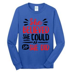 She Believed She Could So She Did Doodle Gift Tall Long Sleeve T-Shirt