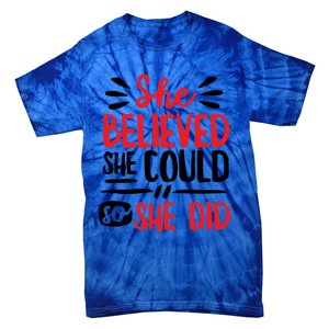 She Believed She Could So She Did Doodle Gift Tie-Dye T-Shirt