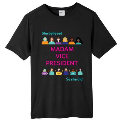 She Believed So She Did Feminist Madam Vice President Meaningful Gift Tall Fusion ChromaSoft Performance T-Shirt