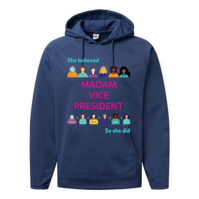 She Believed So She Did Feminist Madam Vice President Meaningful Gift Performance Fleece Hoodie