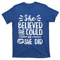 She Believed She Could So She Did Doodle White Text Great Gift T-Shirt