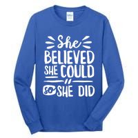 She Believed She Could So She Did Doodle White Text Great Gift Tall Long Sleeve T-Shirt