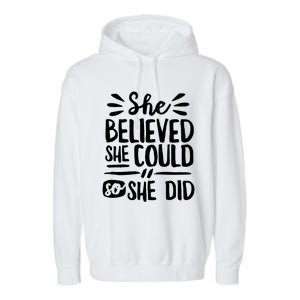 She Believed She Could So She Did Doodle White Text Great Gift Garment-Dyed Fleece Hoodie