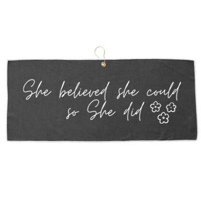 She Believed She Could So She Did Encouraging Meaningful Cool Gift Large Microfiber Waffle Golf Towel