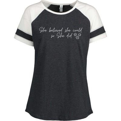 She Believed She Could So She Did Encouraging Meaningful Cool Gift Enza Ladies Jersey Colorblock Tee