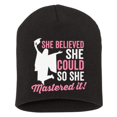 She Believed She Could So She Mastered It Graduation Short Acrylic Beanie