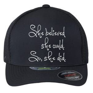 She Believed She Could So She Did Graduation Gift Flexfit Unipanel Trucker Cap