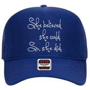 She Believed She Could So She Did Graduation Gift High Crown Mesh Back Trucker Hat