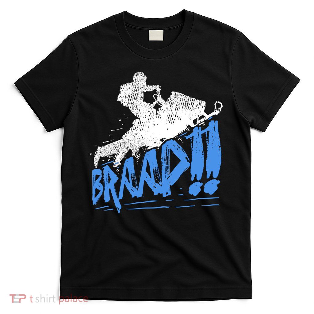 Snowmobiling Braap T-Shirt