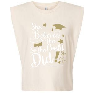 She Believed She Could So She Did Graduation Ladies Gift Garment-Dyed Women's Muscle Tee