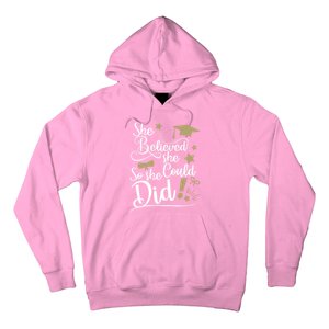 She Believed She Could So She Did Graduation Ladies Gift Hoodie