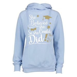 She Believed She Could So She Did Graduation Ladies Gift Womens Funnel Neck Pullover Hood