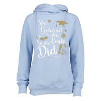 She Believed She Could So She Did Graduation Ladies Gift Womens Funnel Neck Pullover Hood