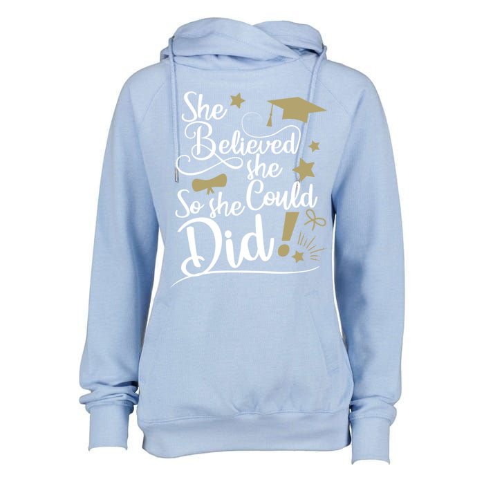 She Believed She Could So She Did Graduation Ladies Gift Womens Funnel Neck Pullover Hood