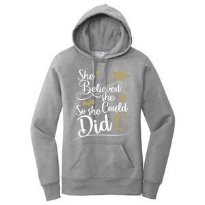 She Believed She Could So She Did Graduation Ladies Gift Women's Pullover Hoodie