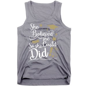 She Believed She Could So She Did Graduation Ladies Gift Tank Top