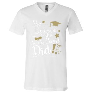 She Believed She Could So She Did Graduation Ladies Gift V-Neck T-Shirt