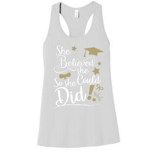 She Believed She Could So She Did Graduation Ladies Gift Women's Racerback Tank