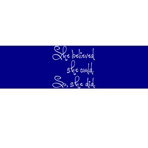 She Believed She Could So She Did Graduation Gift Bumper Sticker