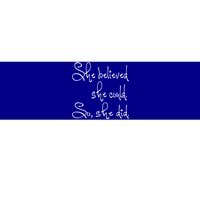 She Believed She Could So She Did Graduation Gift Bumper Sticker