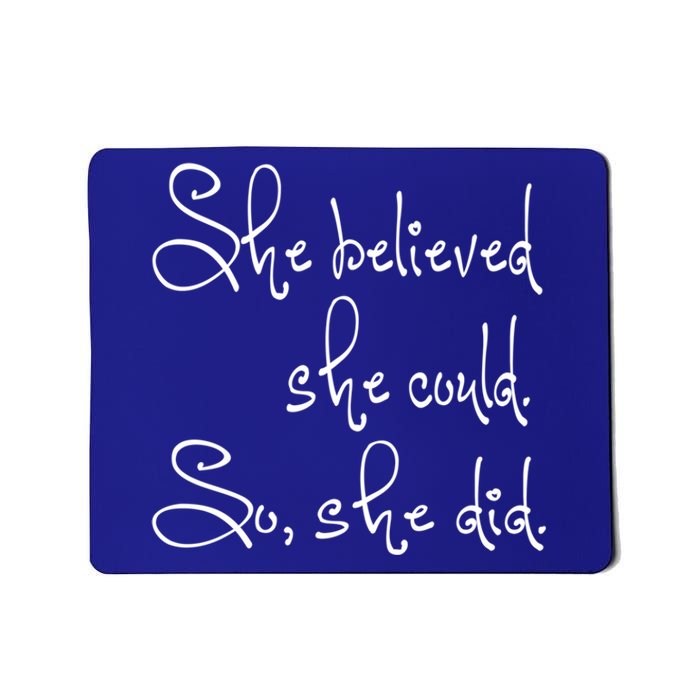 She Believed She Could So She Did Graduation Gift Mousepad