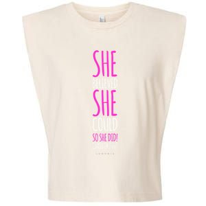 She Believed She Could So She Did Gift Funny Graduation Great Gift Garment-Dyed Women's Muscle Tee