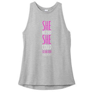 She Believed She Could So She Did Gift Funny Graduation Great Gift Ladies PosiCharge Tri-Blend Wicking Tank