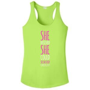 She Believed She Could So She Did Gift Funny Graduation Great Gift Ladies PosiCharge Competitor Racerback Tank