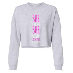 She Believed She Could So She Did Gift Funny Graduation Great Gift Cropped Pullover Crew