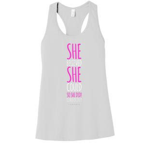 She Believed She Could So She Did Gift Funny Graduation Great Gift Women's Racerback Tank