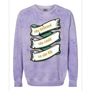 She Believed She Could So She Did Motivational Inspirational Gift Colorblast Crewneck Sweatshirt